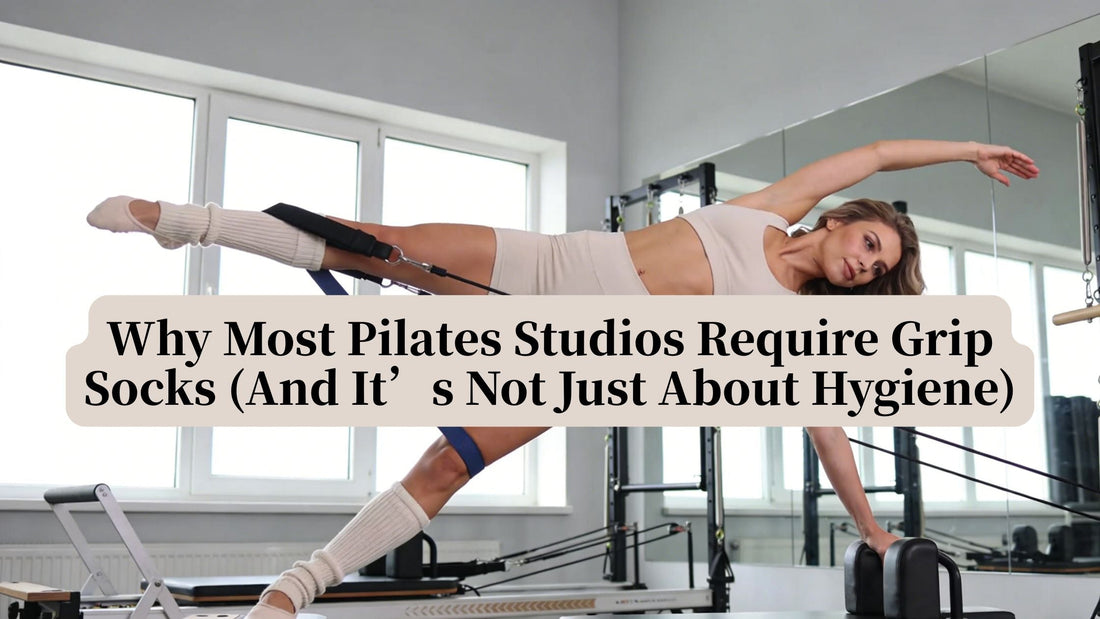 Why Most Pilates Studios Require Grip Socks